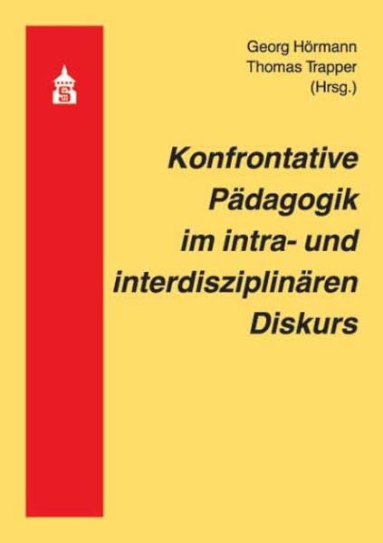 Konfrontative Pädagogik im intra- und interdisziplinären Diskurs: Im intra- und interdisziplinären Diskurs Politics & History