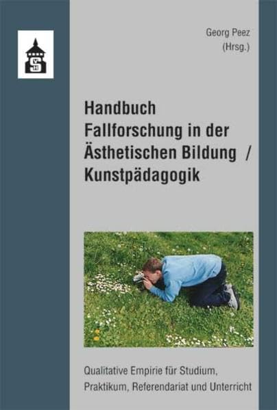 Handbuch Fallforschung in der Ästhetischen Bildung / Kunstpädagogik General education