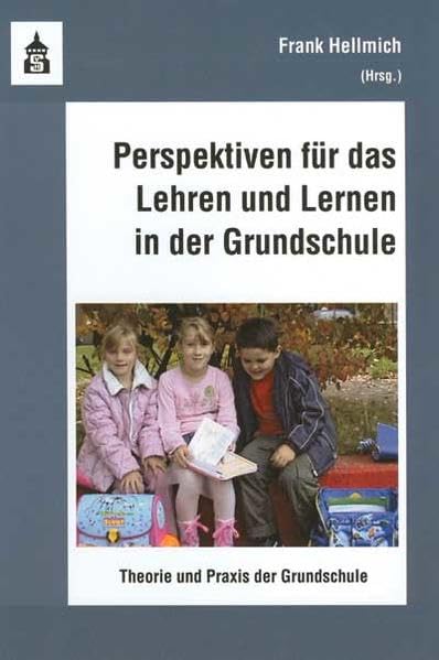 Perspektiven für das Lehren und Lernen in der Grundschule Education & Training