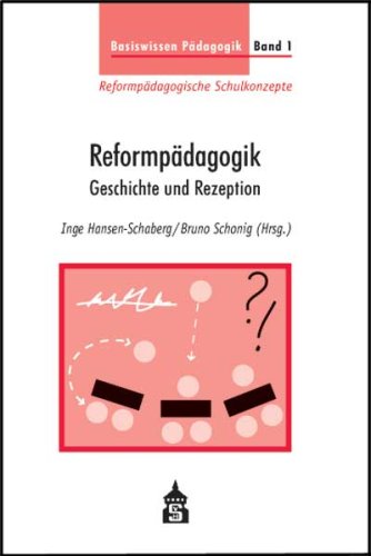 Basiswissen Pädagogik Band 1. Reformpädagogik: Geschichte und Rezeption book