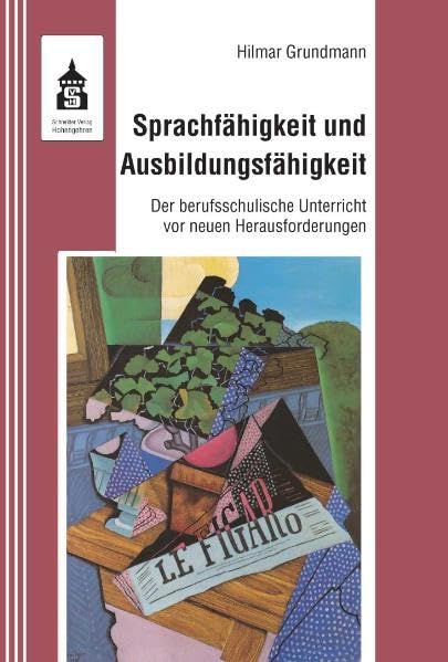 Sprachfähigkeit und Ausbildungsfähigkeit: Der berufsschulische Unterricht vor neuen Herausforderungen Contemporary literature