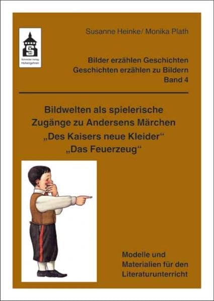 Bildwelten als spielerische Zugänge zu Andersens Märchen "Des Kaisers neue Kleider" + "Das Feuerzeug": Modelle und Materialien für den ... - Geschichten erzählen zu Bildern) Education & Training