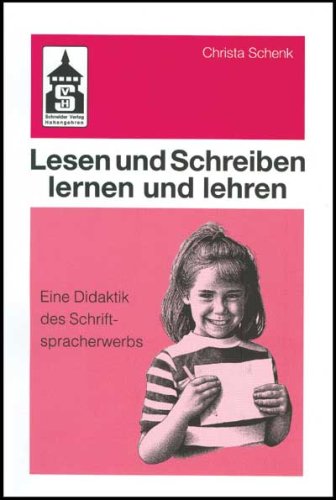 Lesen und Schreiben lernen und lehren: Eine Didaktik des Schriftspracherwerbs Contemporary literature