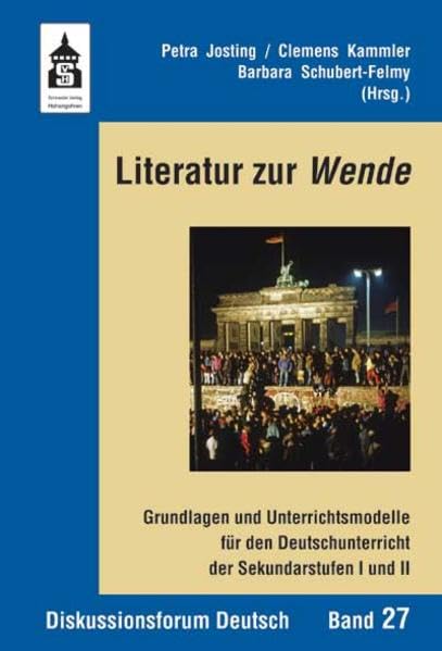 Literatur zur Wende: Grundlagen und Unterrichtsmodelle für den Deutschunterricht der Sekundarstufen I und II Social Sciences