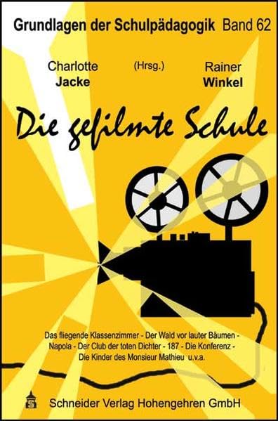 Die gefilmte Schule (Grundlagen der Schulpädagogik) Politics & History