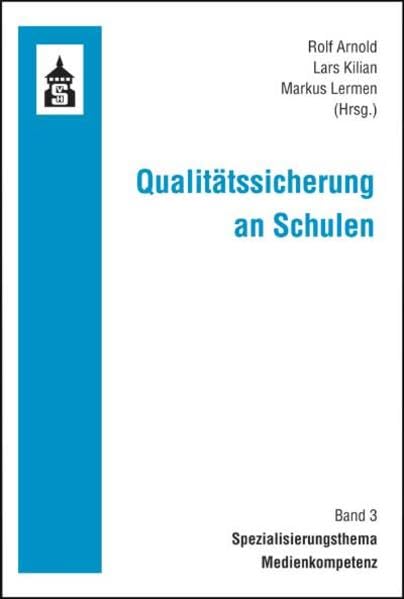 Qualitätssicherung an Schulen Band 3: Spezialisierungsthema Medienkompetenz Politics & History