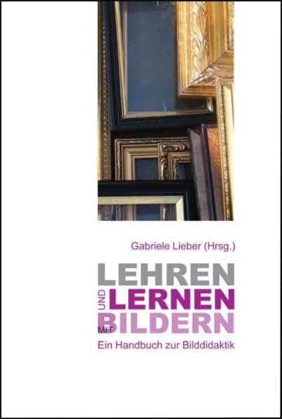 Lehren und Lernen mit Bildern: Ein Handbuch zur Bilddidaktik Politics & History