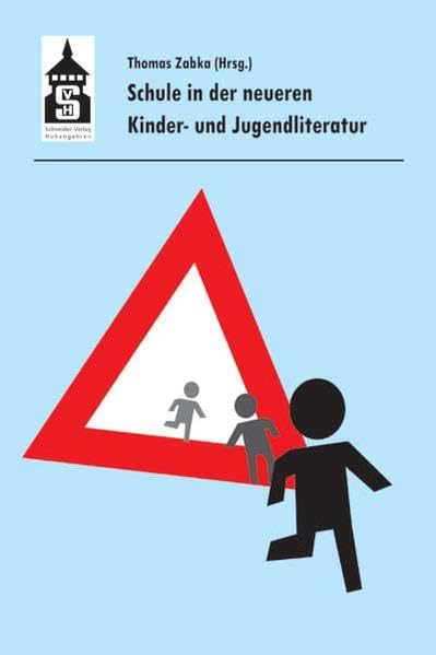Schule in der neueren Kinder- und Jugendliteratur Contemporary literature