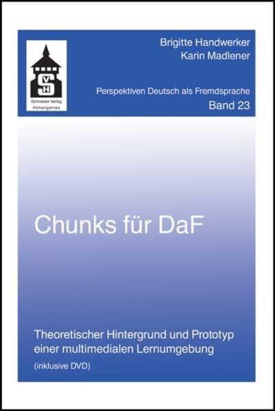 Chunks für DaF: Theoretischer Hintergrund und Prototyp einer multimedialen Lernumgebung (Perspektiven Deutsch als Fremdsprache) Foreign Languages ​​& Dictionaries