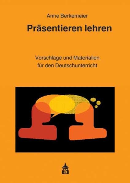 Präsentieren lehren: Vorschläge und Materialien für den Deutschunterricht Contemporary literature Books