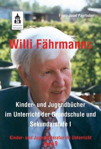 Willi Fährmanns Kinder- und Jugendbücher im Unterricht der Grundschule und Sekundarstufe I book