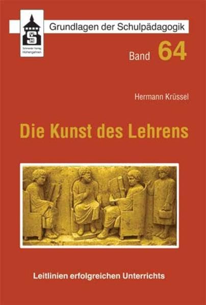 Die Kunst des Lehrens: Leitlinien erfolgreichen Unterrichts (Grundlagen der Schulpädagogik) Politics & History