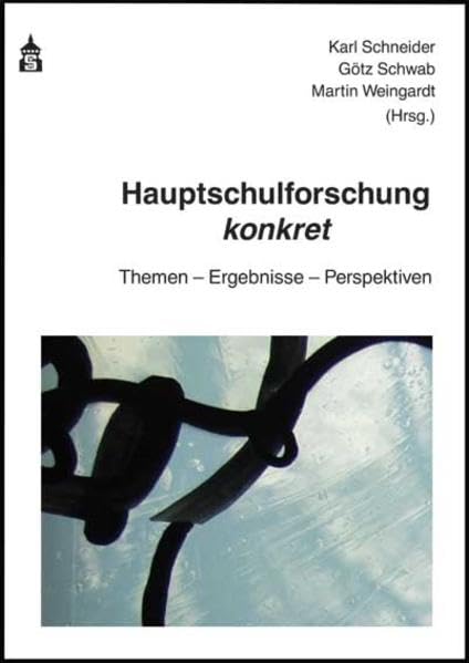 Hauptschulforschung konkret: Themen - Ergebnisse - Perspektiven Politics & History