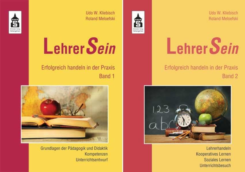 LehrerSein: Erfolgreich handeln in der Praxis. Band 1+2: Grundlagen der Pädagogik und Didaktik; Kompetenzen; Unterrichtsentwurf; Lehrerhandeln; Kooperatives Lernen; Soziales Lernen; Unterrichtsbesuch Politics & History