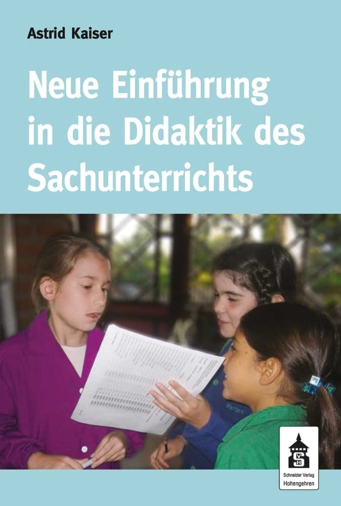 Neue Einführung in die Didaktik des Sachunterrichts General education