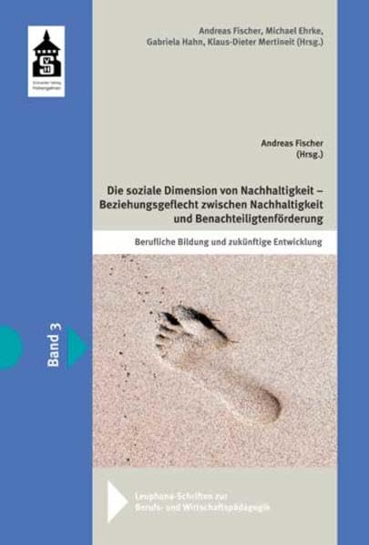Die soziale Dimension von Nachhaltigkeit: Beziehungsgeflecht zwischen Nachhaltigkeit und Benachteiligtenförderung (Leuphana-Schriften zur Berufs- und Wirtschaftspädagogik) Books