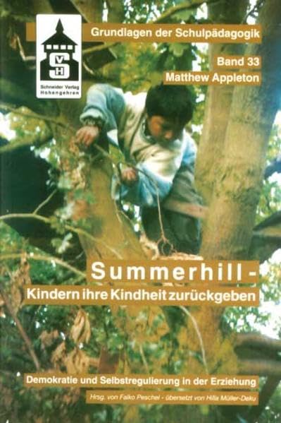 Summerhill - Kindern ihre Kindheit zurückgeben General education