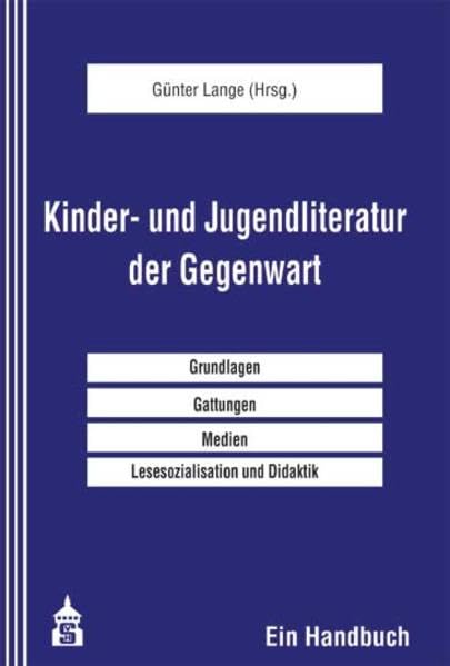 Kinder- und Jugendliteratur der Gegenwart: Ein Handbuch Contemporary literature