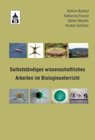 Selbstständiges wissenschaftliches Arbeiten im Biologieunterricht book