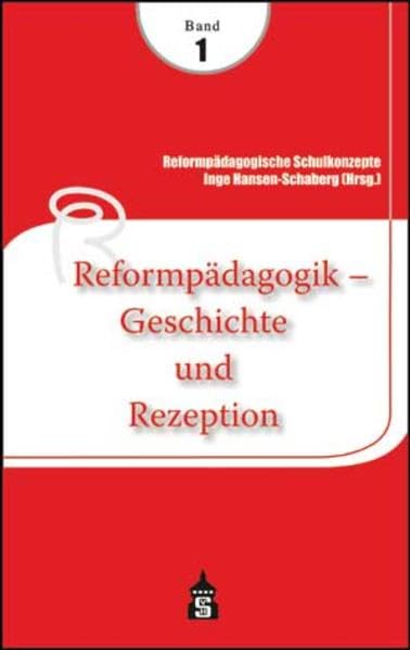 Reformpädagogische Schulkonzepte 01. Reformpädagogik - Geschichte und Rezeption Contemporary literature