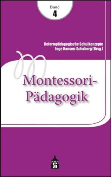 Reformpädagogische Schulkonzepte 04. Montessori-Pädagogik Contemporary literature