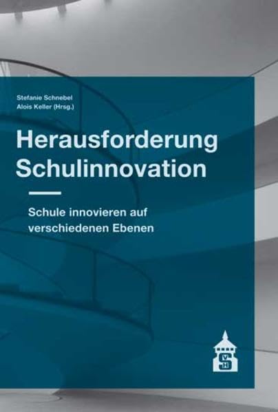 Herausforderung Schulinnovation: Schule innovieren auf verschiedenen Ebenen Books