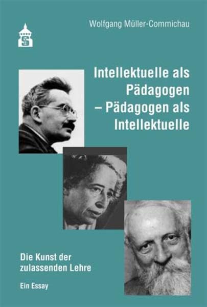 Intellektuelle als Pädagogen - Pädagogen als Intellektuelle book