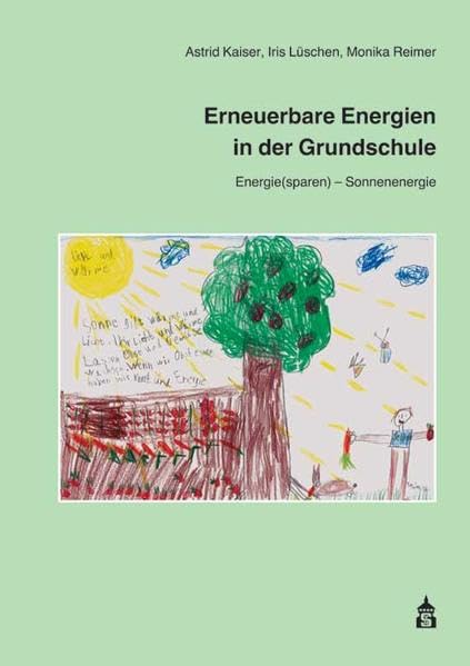 Erneuerbare Energien in der Grundschule: Band 1: Energie(sparen) - Sonnenenergie Education & Training
