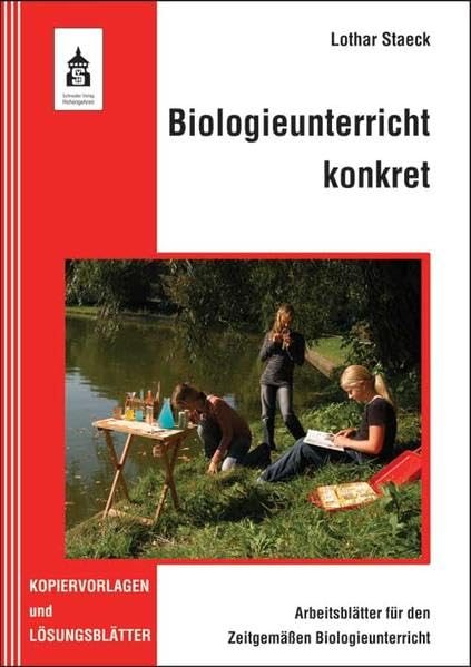 Biologieunterricht konkret - Arbeitsblätter für den Zeitgemäßen Biologieunterricht Non-fiction