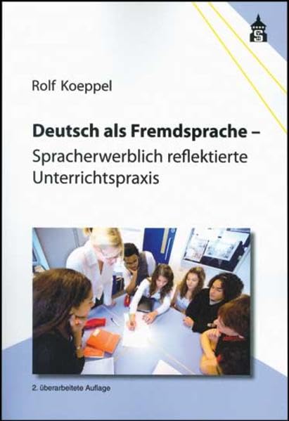 Deutsch als Fremdsprache: Spracherwerblich reflektierte Unterrichtspraxis Foreign Languages ​​& Dictionaries
