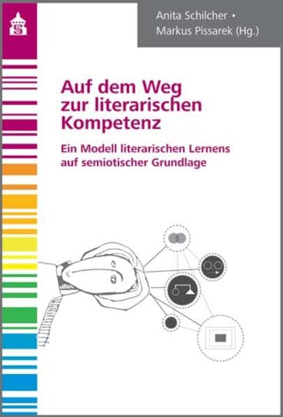 Auf dem Weg zur literarischen Kompetenz: Ein Modell literarischen Lernens auf semiotischer Grundlage Contemporary literature
