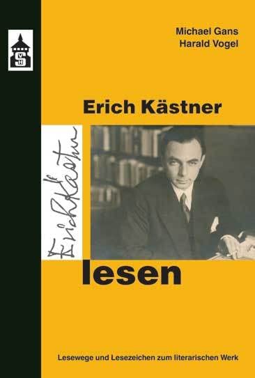 Erich Kästner lesen: Lesewege - Lesezeichen zum literarischen Werk (Leseportraits) Books