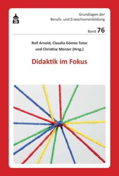 Didaktik im Fokus (Grundlagen der Berufs- und Erwachsenenbildung) Books