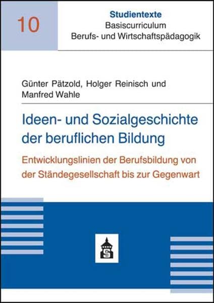 Ideen- und Sozialgeschichte der beruflichen Bildung Learning & Reference