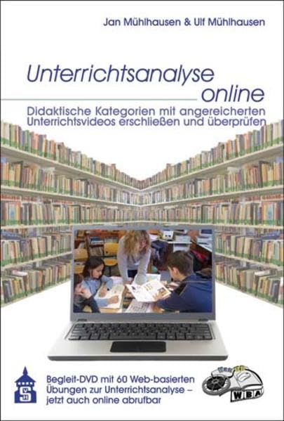 Unterrichtsanalyse online: Didaktische Kategoren mit angereicherten Unterrichtsvideos erschließen und überprüfen Non-fiction