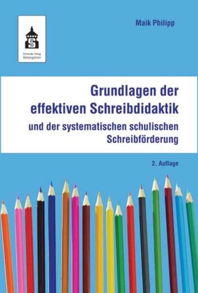 Grundlagen der effektiven Schreibdidaktik: und der systematischen schulischen Schreibförderung Contemporary literature