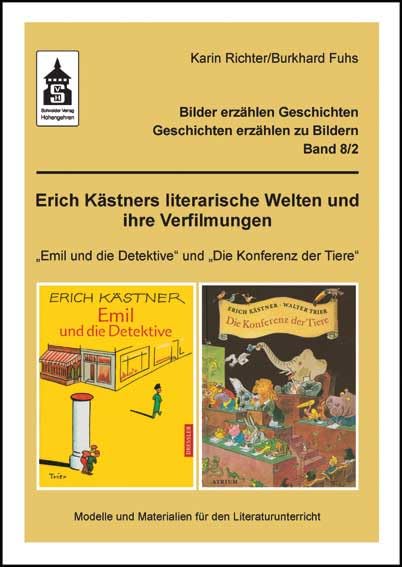 Erich Kästners literarische Welten und ihre Verfilmungen: "Emil und die Detektive" und "Die Konferenz der Tiere" im historischen und medialen Kontext. ... - Geschichten erzählen zu Bildern) Contemporary literature Books