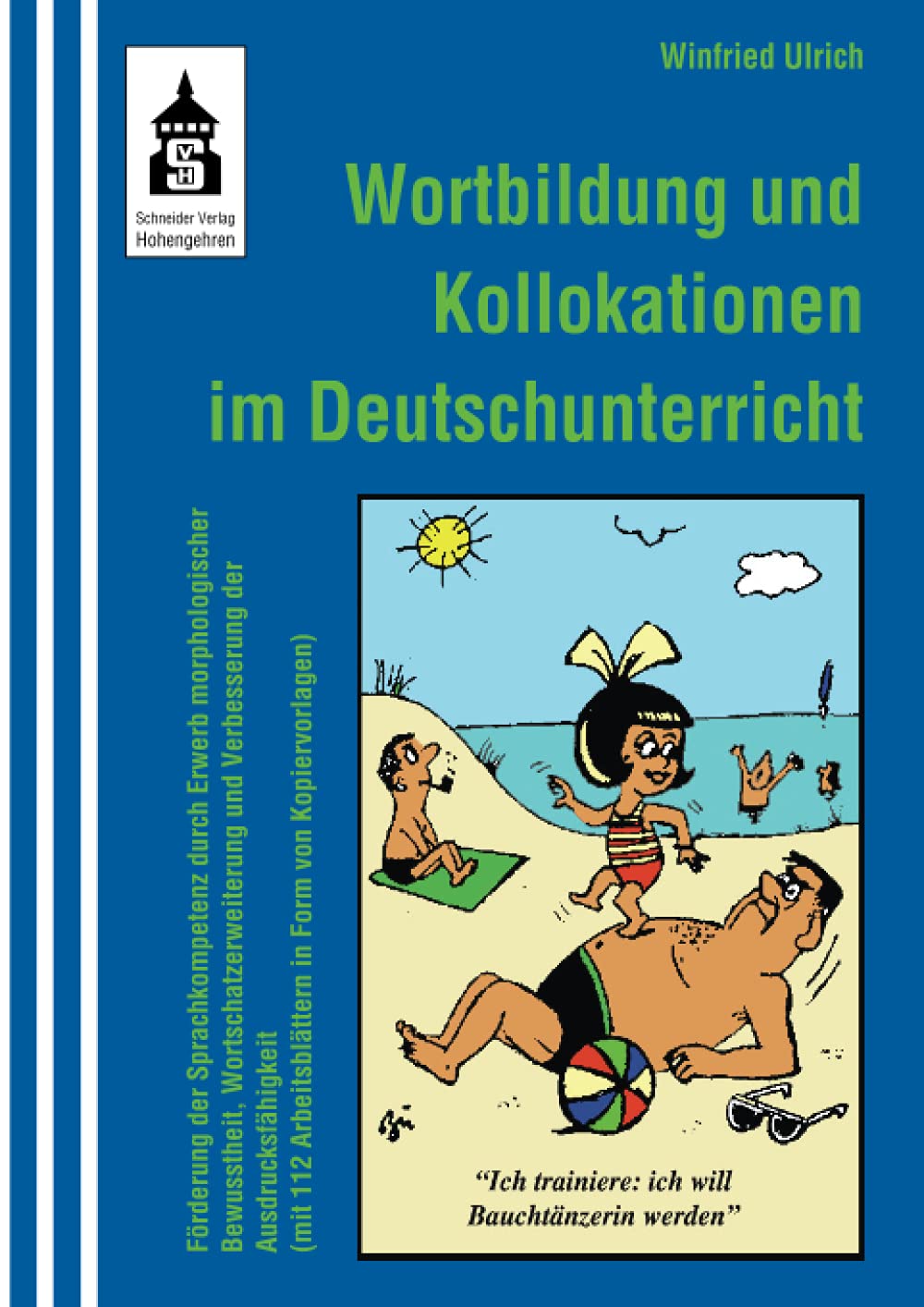 Wortbildung und Kollokationen im Deutschunterricht Education & Training
