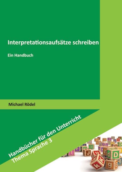 Interpretationsaufsätze schreiben: Ein Handbuch (Handbücher für den Unterricht. Thema Sprache) Non-fiction