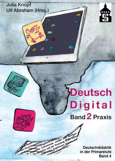 Deutsch Digital: Band 2 Praxis (Deutschdidaktik für die Primarstufe) Non-fiction