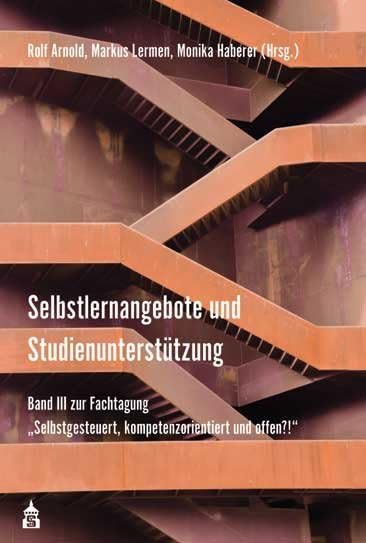 Selbstlernangebote und Studienunterstützung: Selbstgesteuert, kompetenzorientiert und offen?! Band 3 Books