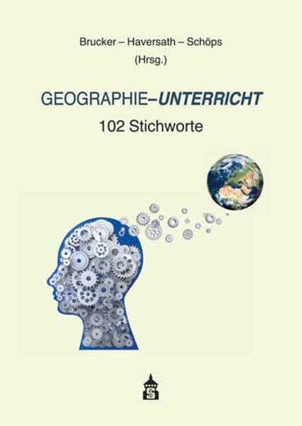 Geographie-Unterricht: 102 Stichworte Learning & Reference