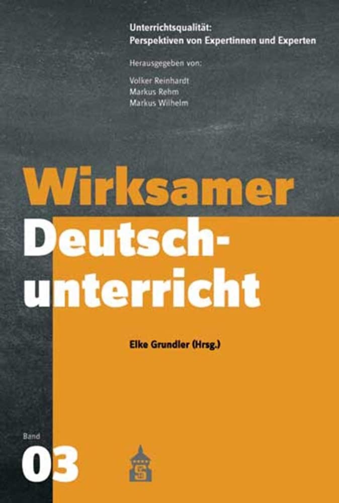 Wirksamer Deutschunterricht (Unterrichtspraxis: Perspektiven von Expertinnen und Experten) (Unterrichtsqualität: Perspektiven von Expertinnen und Experten) Learning & Reference