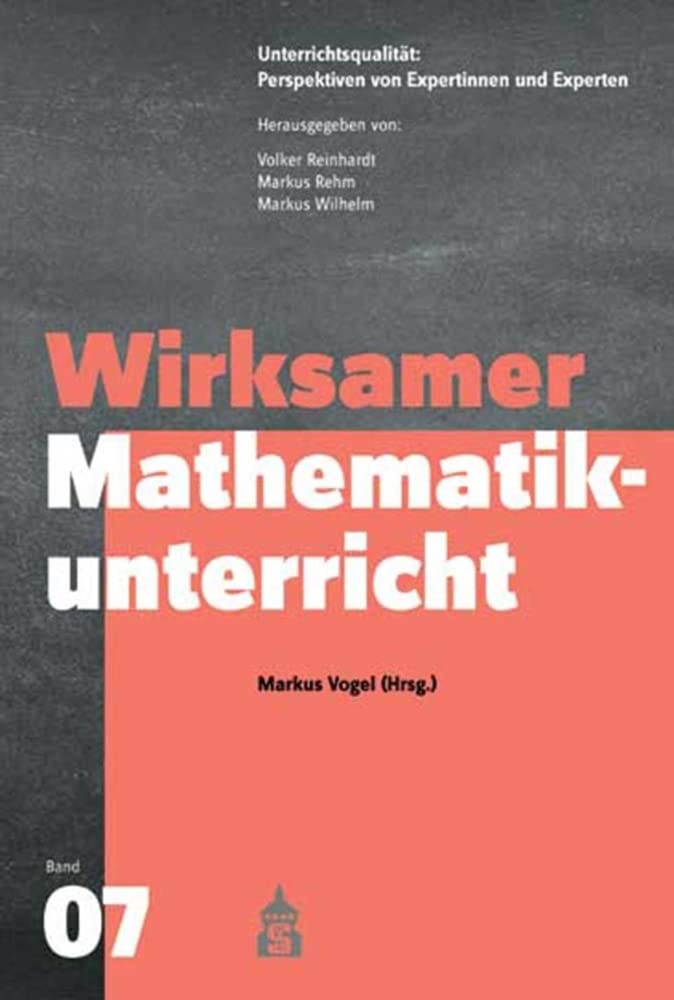 Wirksamer Mathematikunterricht (Unterrichtspraxis: Perspektiven von Expertinnen und Experten) (Unterrichtsqualität: Perspektiven von Expertinnen und Experten) Learning & Reference
