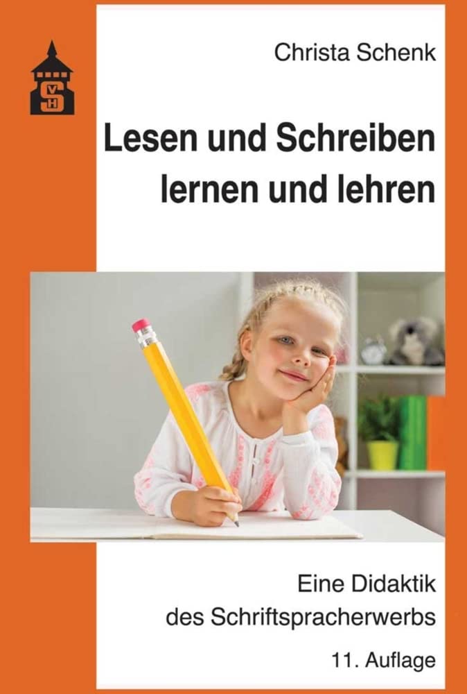 Lesen und Schreiben lernen und lehren: Eine Didaktik des Schriftspracherwerbs Social Sciences