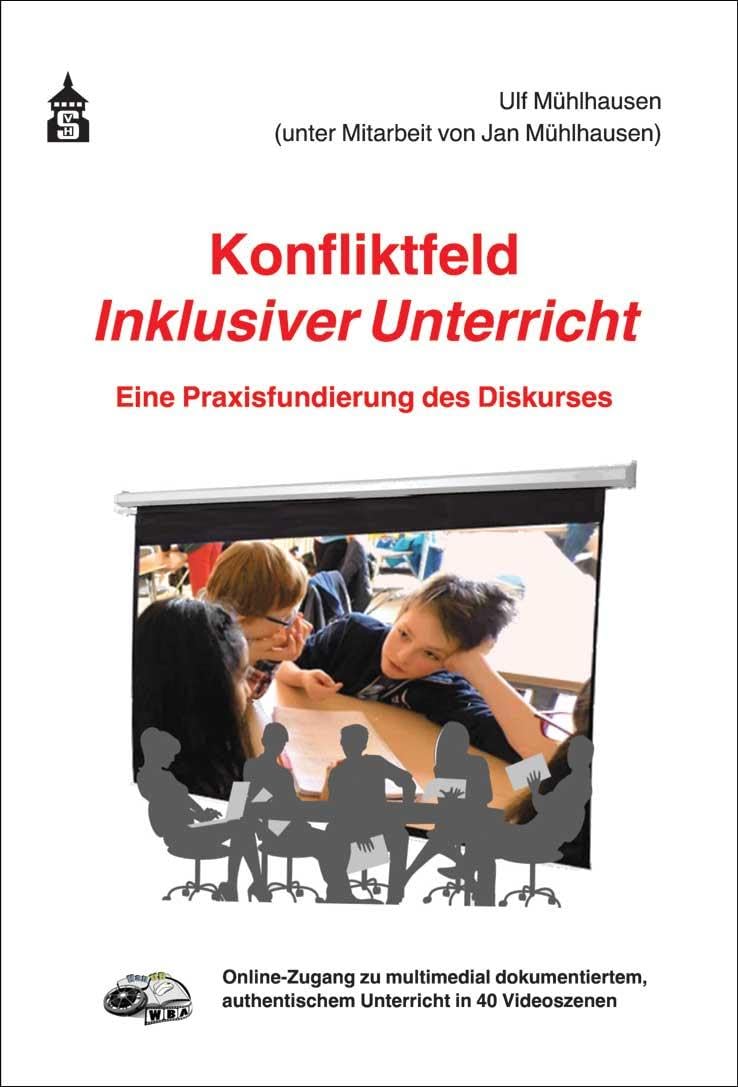 Konfliktfeld Inklusiver Unterricht: Eine Praxisfundierung des Diskurses Learning & Reference