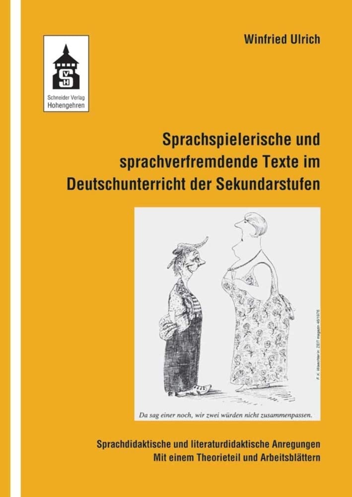 Sprachspielerische und sprachverfremdende Texte im Deutschunterricht der Sekundarstufen Learning & Reference