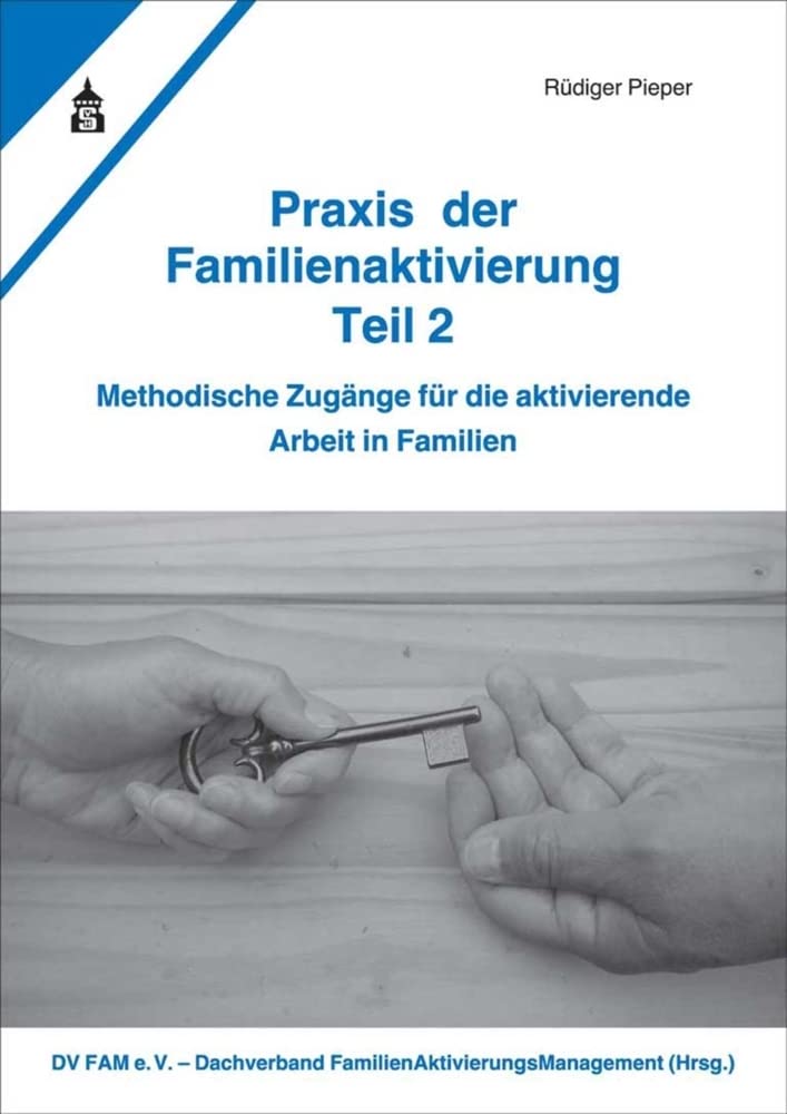 Praxis der Familienaktivierung Teil 2 Social Sciences