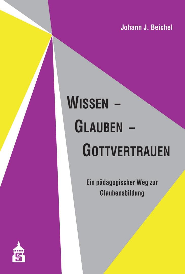 Wissen - Glauben - Gottvertrauen Learning & Reference