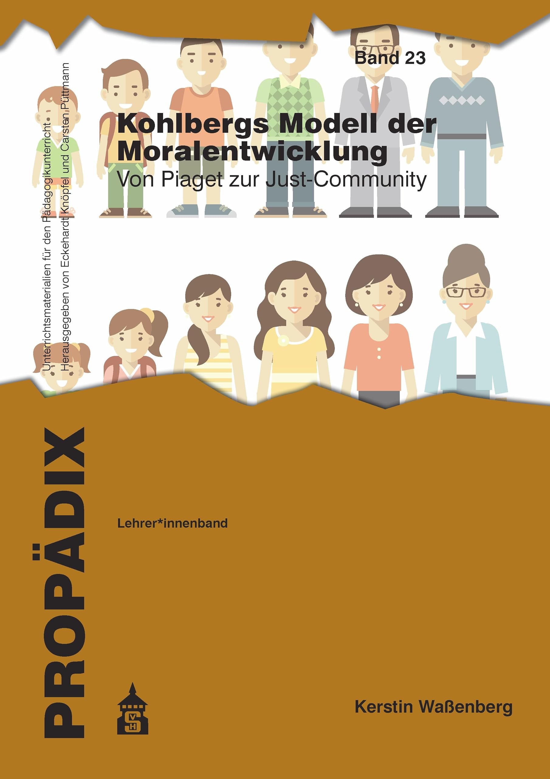 Kohlbergs Modell der Moralentwicklung: Von Piaget zur Just-Community. Lehrer*innenband (PROPÄDIX) book